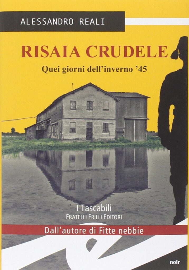 Risaia Crudele. Quei giorni dell'inverno '45
