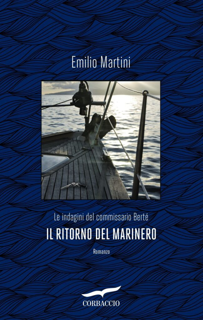 Il ritorno del Marinero. Le indagini del commissario Bertè