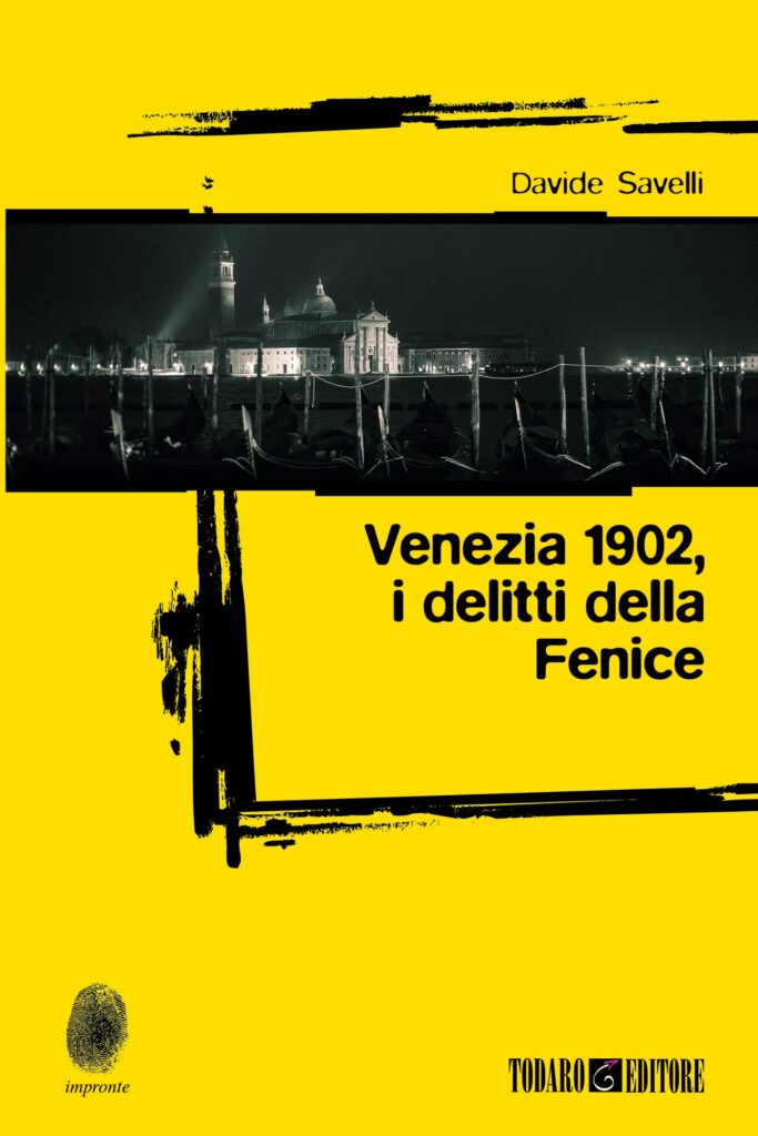 Venezia 1902. I delitti della Fenice