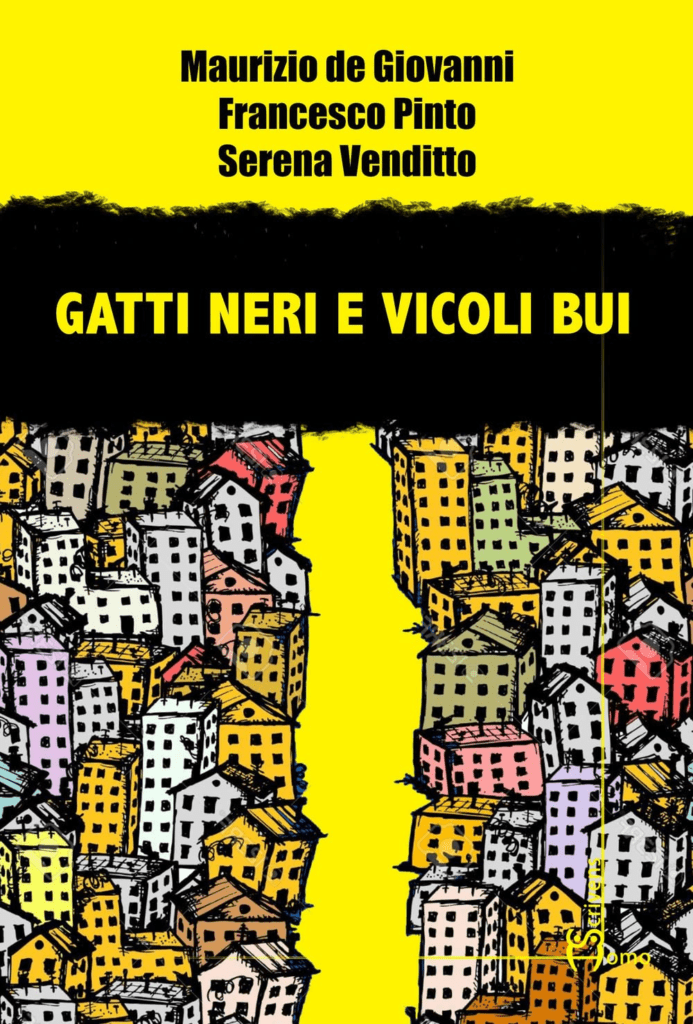 GATTI NERI E VICOLI BUI GATTI NERI E VICOLI BUI
