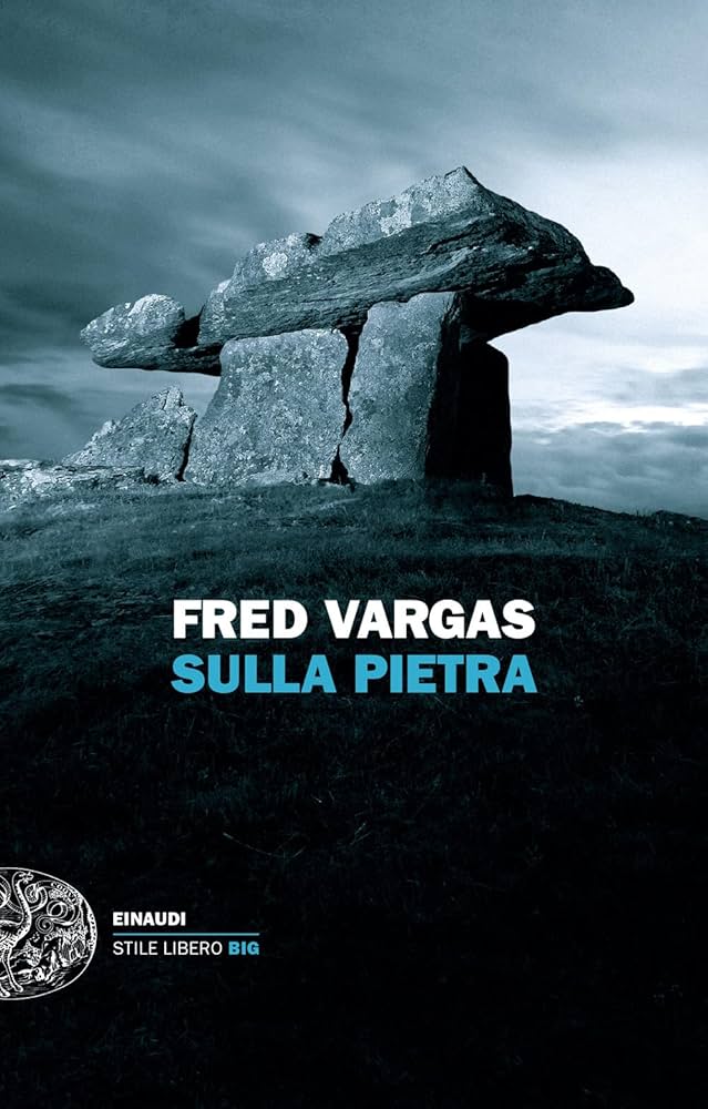 Fred Vargas - Sulla pietra – Einaudi