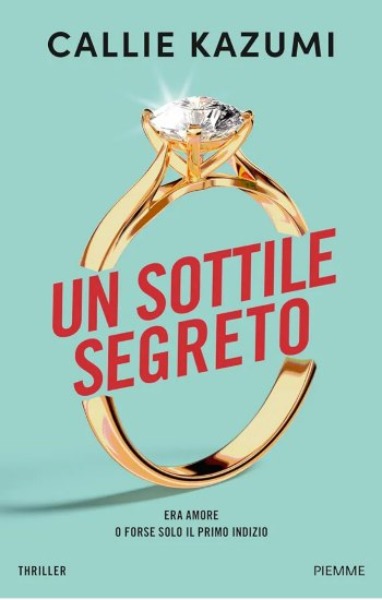 Un sottile segreto - Era amore o forse il primo indizio Un sottile segreto - Era amore o forse il primo indizio